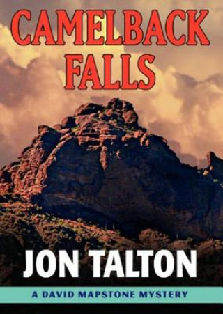 Hanganyagok Camelback Falls Jon Talton