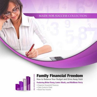 Audio Family Financial Freedom: How to Balance Your Budget and Drive Away Debt Brian Tracy