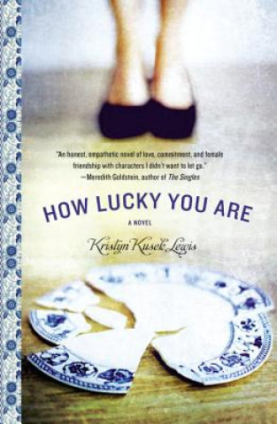 Книга How Lucky You Are Kristyn Kusek Lewis