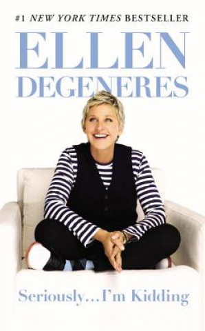 Книга Seriously...I'm Kidding (Large type / large print Edition) Ellen DeGeneres