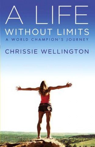 Livre Life Without Limits Chrissie Wellington