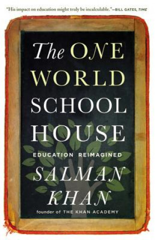 Könyv The One World Schoolhouse: Education Reimagined Salman Khan