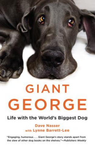 Kniha Giant George: Life with the World's Biggest Dog Dave Nasser