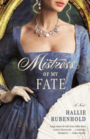 Kniha Mistress of My Fate Hallie Rubenhold