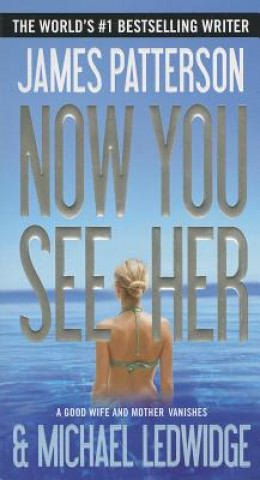 Книга Now You See Her James Patterson