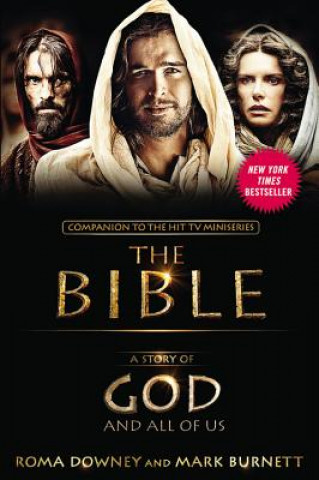 Carte A Story of God and All of Us: Companion to the Hit TV Miniseries The Bible Roma Downey
