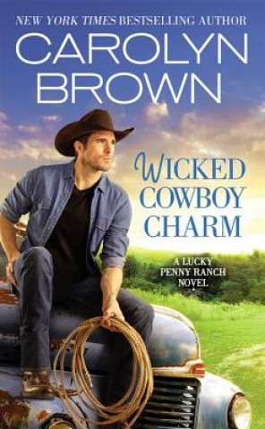 Könyv Wicked Cowboy Charm Carolyn Brown