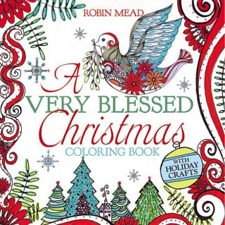 Книга Very Blessed Christmas Coloring Book Robin Mead