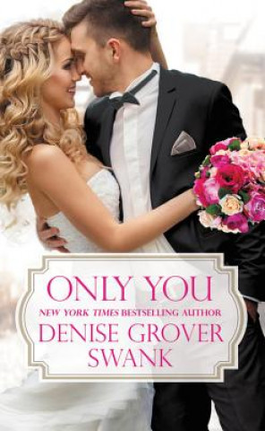 Carte Only You Denise Grover Swank