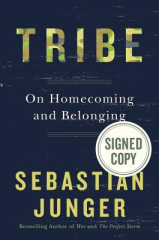 Book Tribe: On Homecoming and Belonging Sebastian Junger