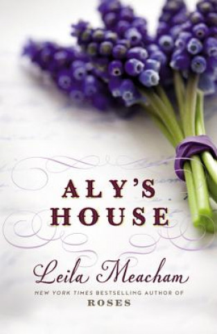 Книга Aly's House Leila Meacham