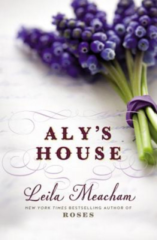 Книга Aly's House Leila Meacham