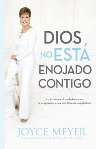 Könyv Dios No Esta Enojado Contigo Joyce Meyer