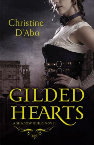 Könyv Gilded Hearts Christine D'Abo