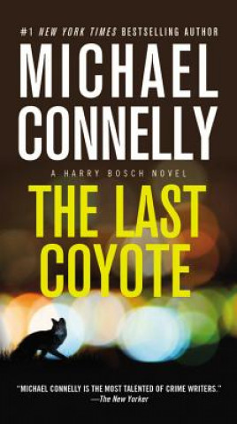 Knjiga The Last Coyote Michael Connelly