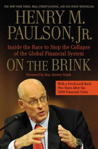 Книга On the Brink: Inside the Race to Stop the Collapse of the Global Financial System Henry M. Paulson