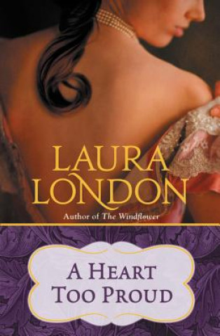 Kniha Heart Too Proud Laura London