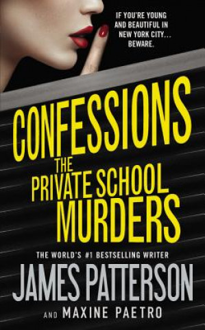 Kniha Confessions: The Private School Murders James Patterson