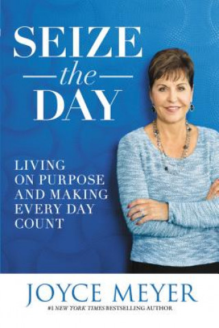 Kniha Seize the Day Joyce Meyer