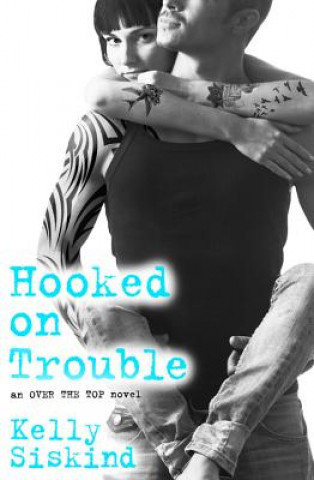Kniha Hooked on Trouble Kelly Siskind