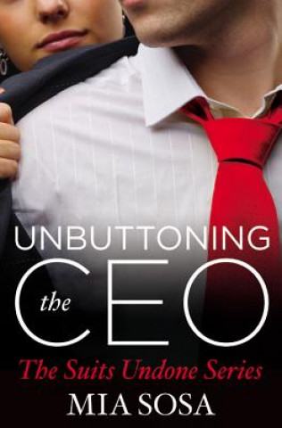 Kniha Unbuttoning the CEO Mia Sosa