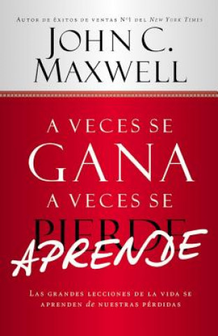 Book Veces se Gana - A Veces Aprende John C. Maxwell