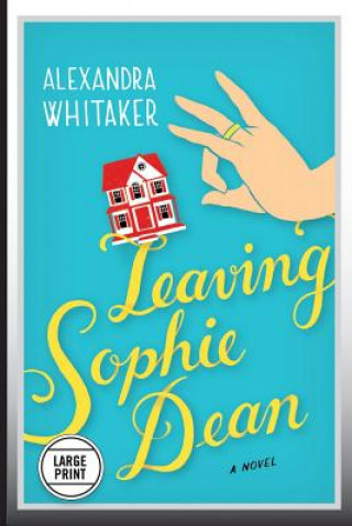 Книга Leaving Sophie Dean Alexandra Whitaker