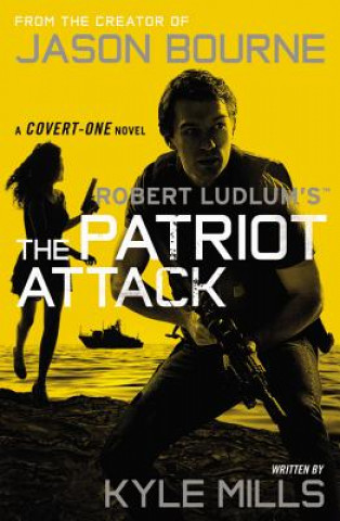 Carte Robert Ludlum's (Tm) the Patriot Attack Kyle Mills