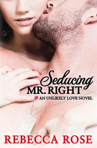 Carte Seducing Mr. Right Rebecca Rose