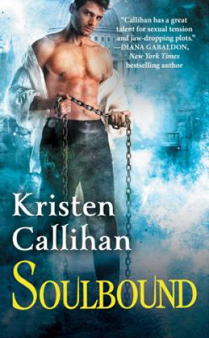 Kniha Soulbound: The Darkest London Series: Book 6 Kristen Callihan