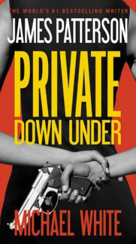 Книга Private Down Under James Patterson
