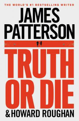 Kniha Truth or Die James Patterson