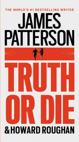 Carte Truth or Die James Patterson
