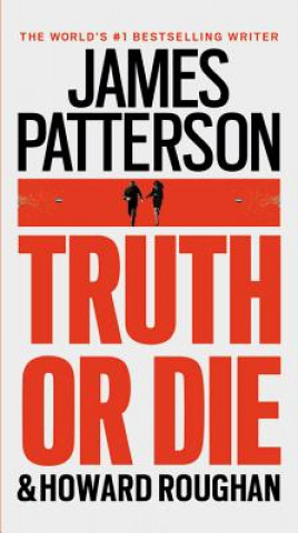 Kniha Truth or Die James Patterson