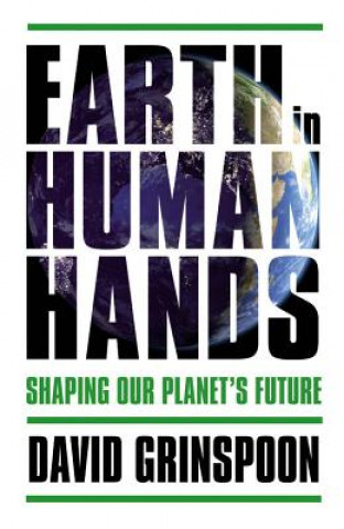 Book Earth in Human Hands David Grinspoon