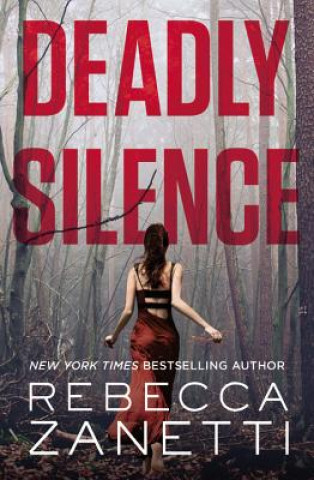 Knjiga Deadly Silence Rebecca Zanetti