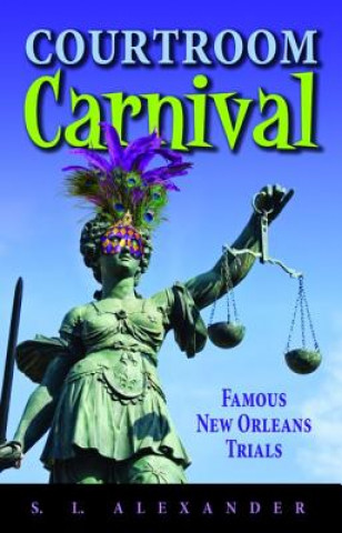 Buch Courtroom Carnival S. L. Alexander