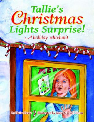 Boek Tallie's Christmas Lights Surprise! Elaine Pease