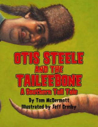 Kniha Otis Steele and the Taileebone! Tom McDermott