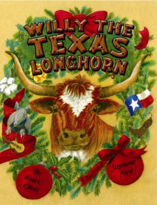 Kniha Willy the Texas Longhorn Alan C. Elliott