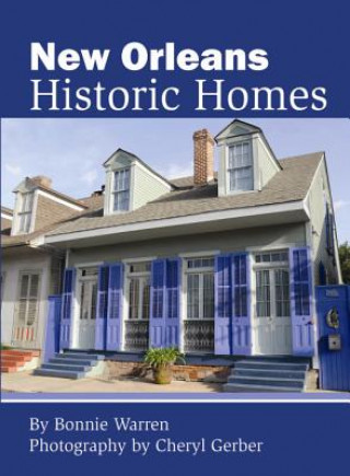 Kniha New Orleans Historic Homes Bonnie Warren