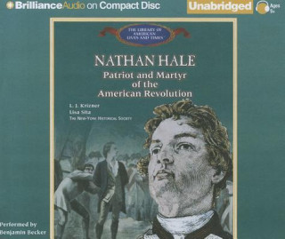 Audio Nathan Hale: Patriot and Martyr of the American Revolution L. J. Krizner