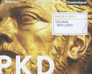 Audio The Man Who Japed Philip K. Dick