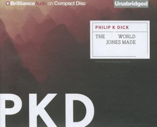 Audio The World Jones Made Philip K. Dick