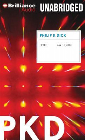 Audio The Zap Gun Philip K. Dick