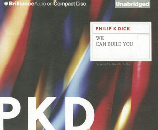 Hanganyagok We Can Build You Philip K. Dick