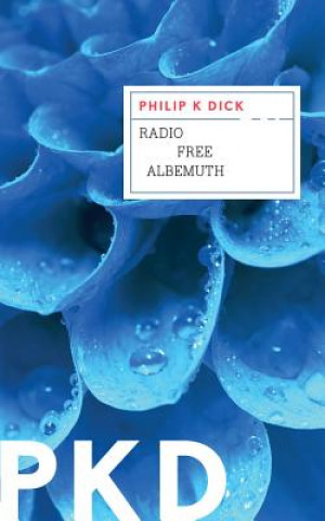 Audio Radio Free Albemuth Philip K. Dick