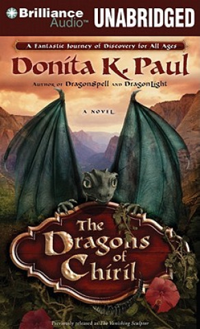 Audio  The Dragons of Chiril Donita K. Paul