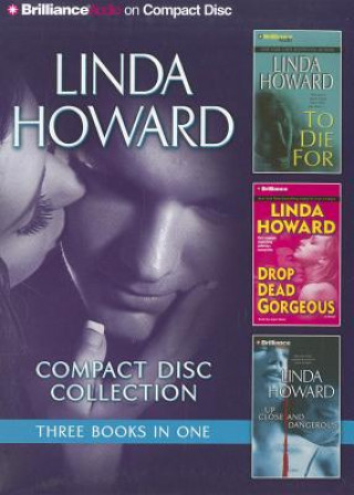 Audio Linda Howard Collection 3: To Die For/Drop Dead Gorgeous/Up Close and Dangerous Franette Liebow