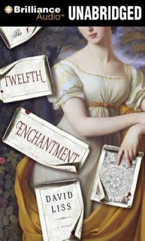 Audio The Twelfth Enchantment David Liss